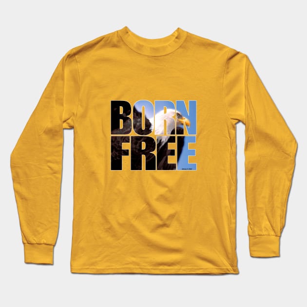 BORN FREE Long Sleeve T-Shirt by jrolland